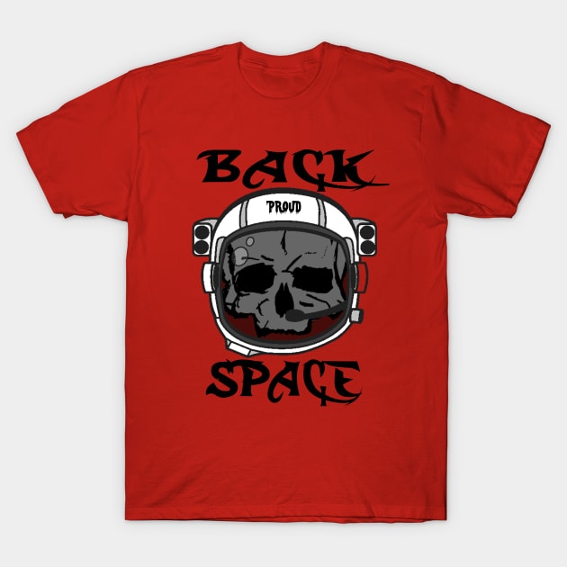 BACK SPACE T-Shirt by peppielavista